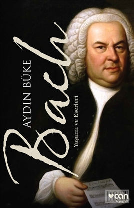 Bach - Yaşamı ve Eserleri